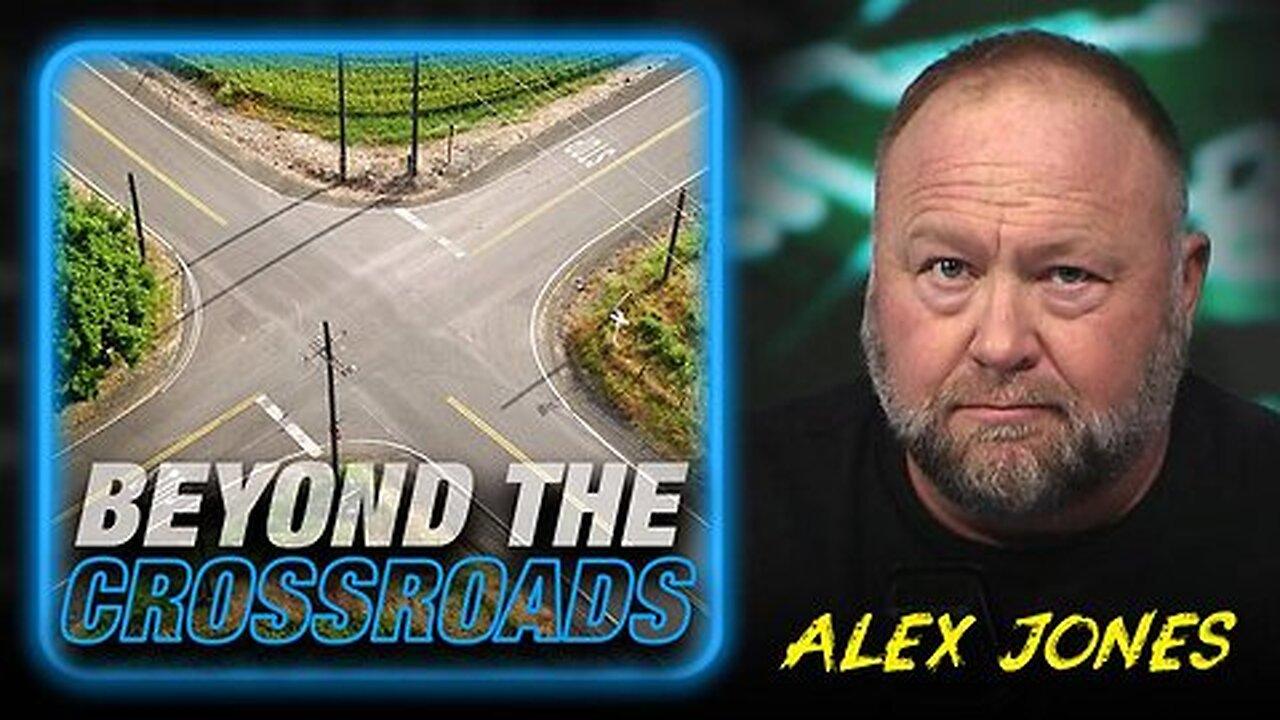Alex Jones We've Moved Up Crossroads info Wars show